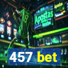 457 bet