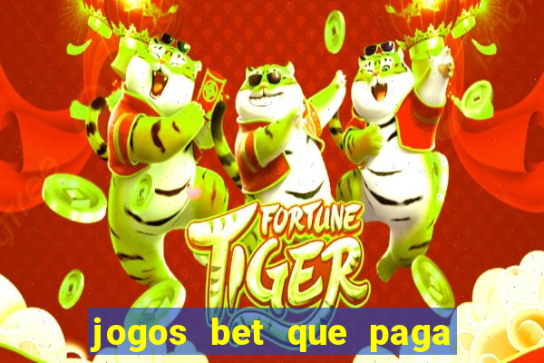 jogos bet que paga no cadastro