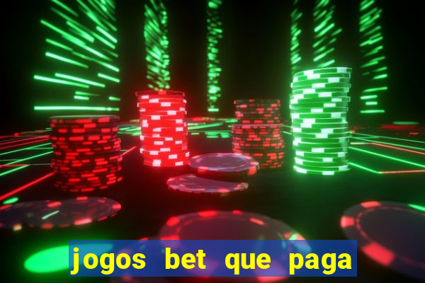 jogos bet que paga no cadastro