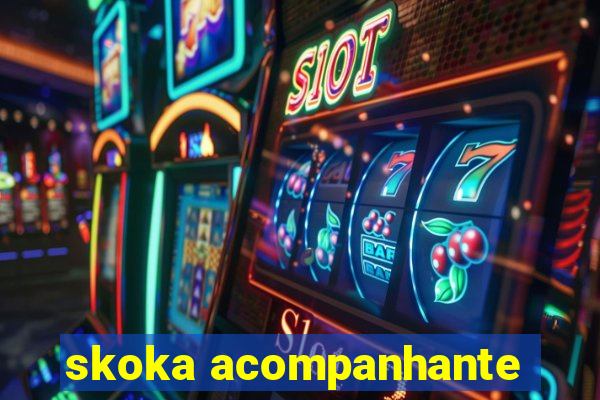 skoka acompanhante