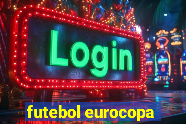 futebol eurocopa