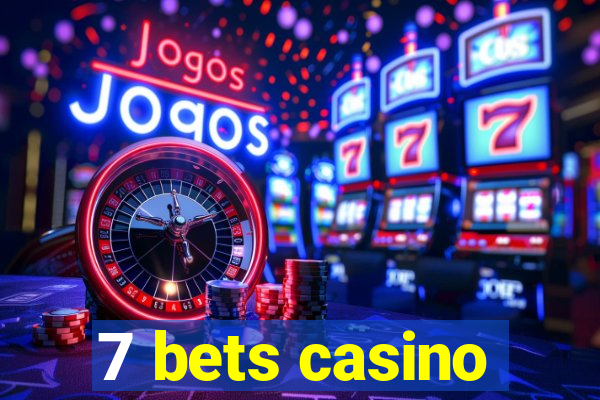 7 bets casino