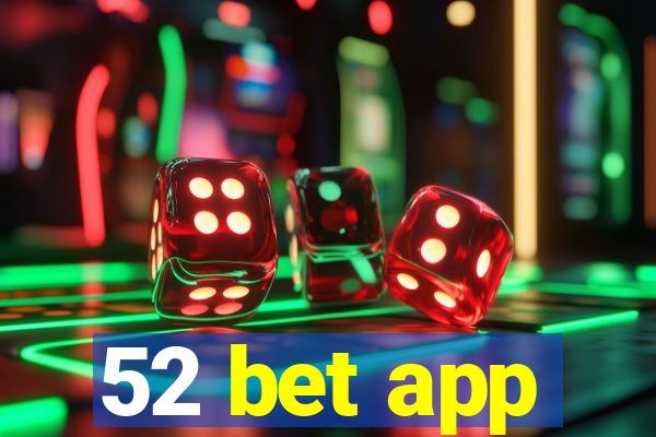 52 bet app