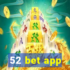 52 bet app