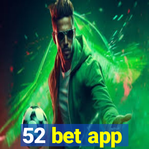 52 bet app