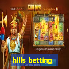 hills betting