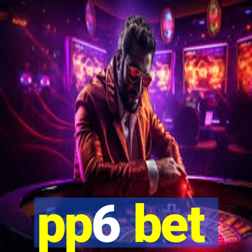 pp6 bet