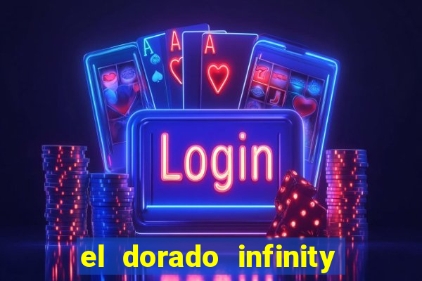 el dorado infinity reels slot