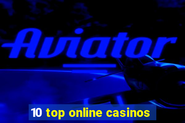 10 top online casinos