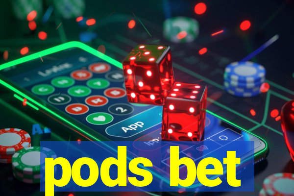 pods bet