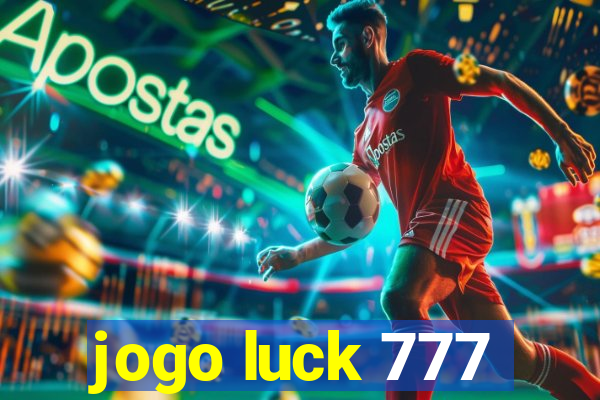 jogo luck 777