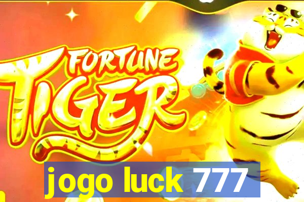 jogo luck 777