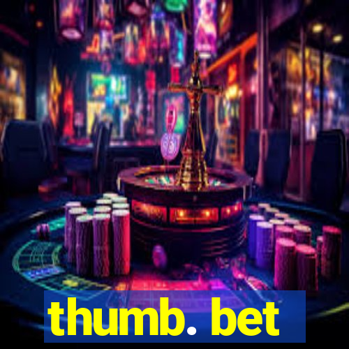 thumb. bet