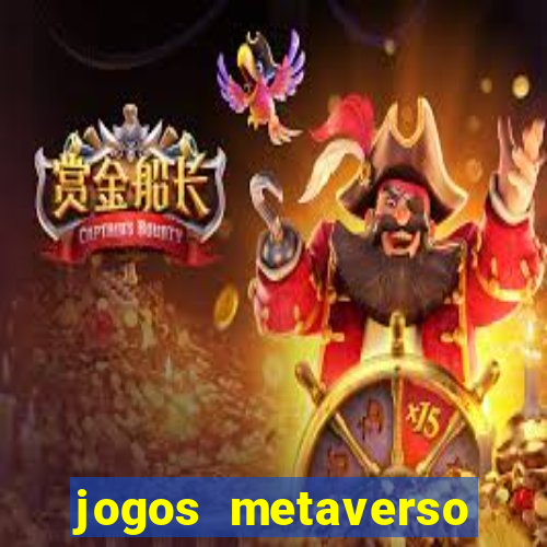 jogos metaverso para ganhar dinheiro