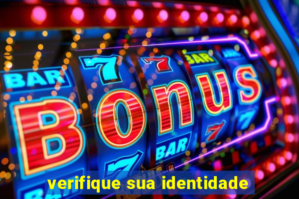 verifique sua identidade