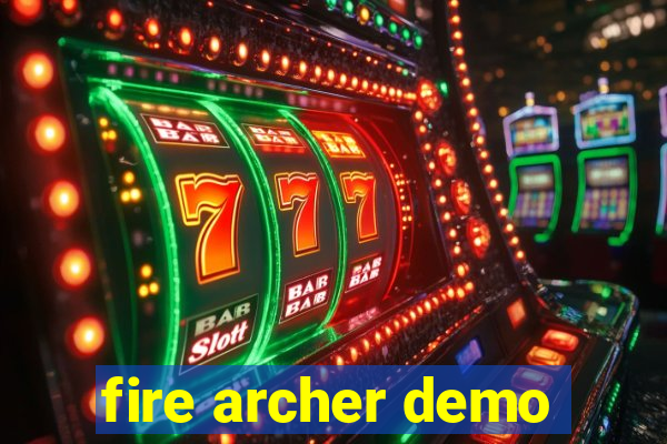 fire archer demo