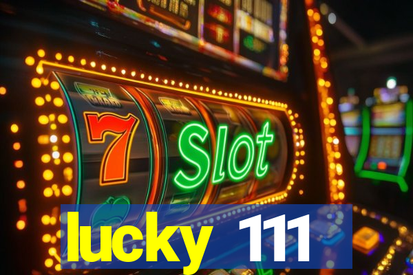 lucky 111