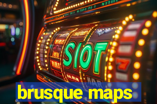 brusque maps