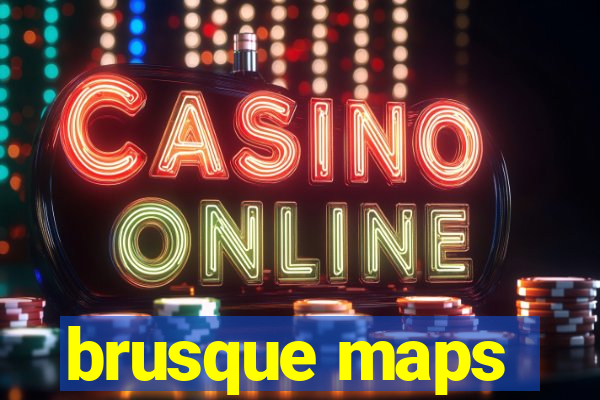 brusque maps