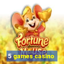 5 games casino