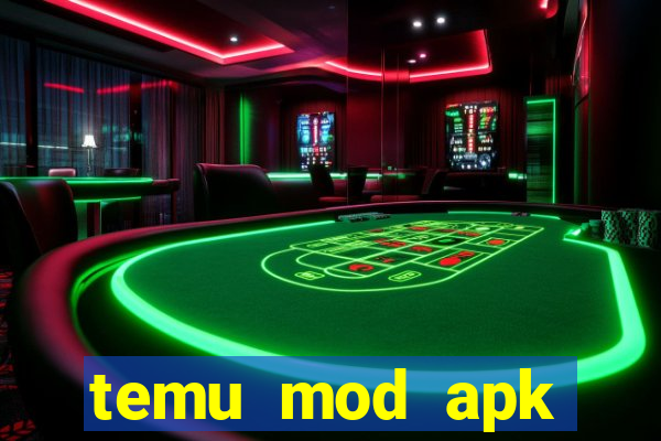 temu mod apk unlimited money