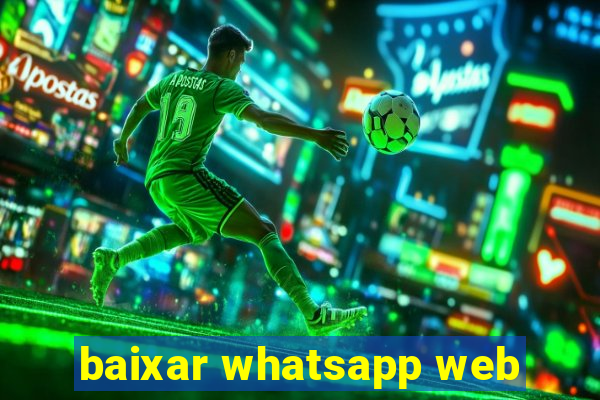 baixar whatsapp web