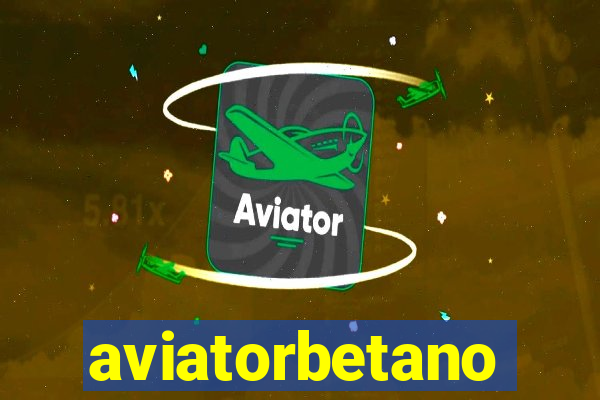 aviatorbetano