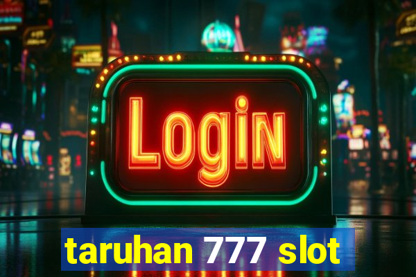 taruhan 777 slot