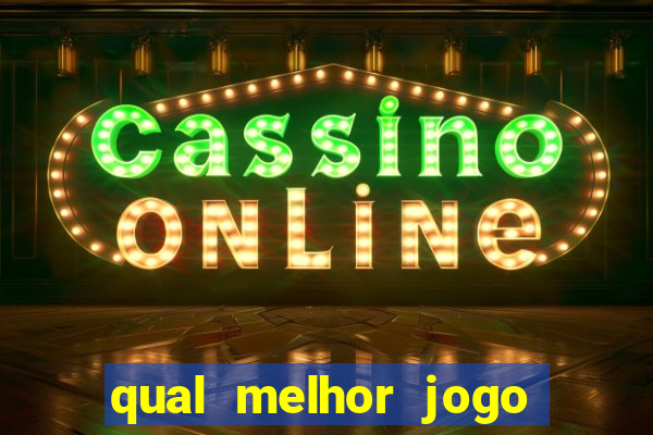 qual melhor jogo que paga dinheiro de verdade