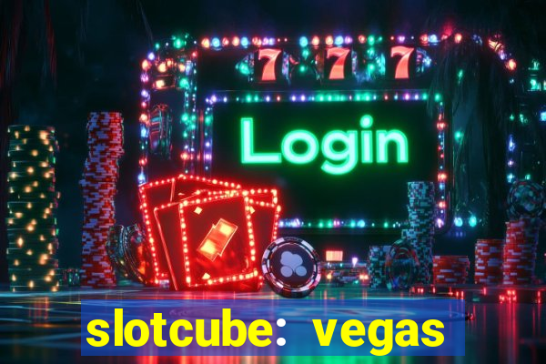 slotcube: vegas casino games