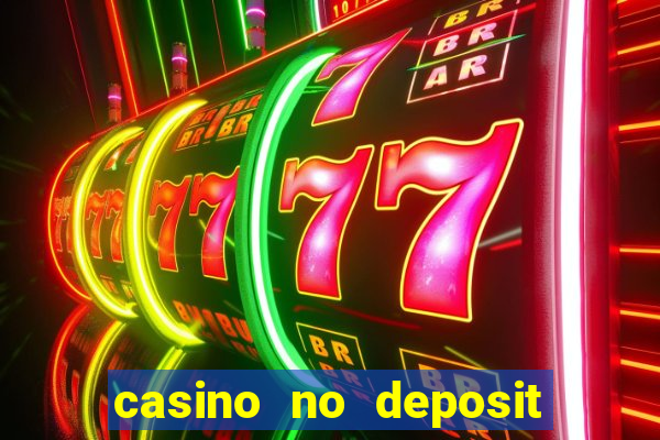 casino no deposit bonus free money