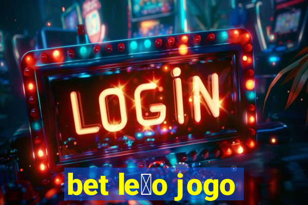 bet le茫o jogo