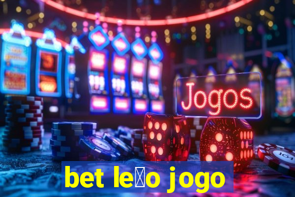 bet le茫o jogo