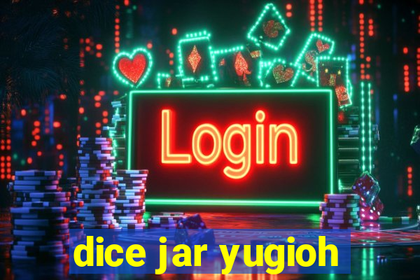 dice jar yugioh