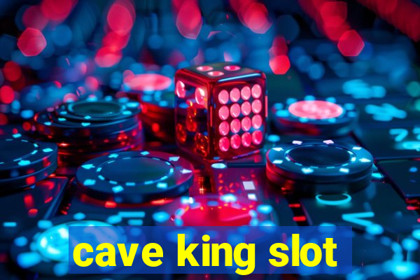 cave king slot