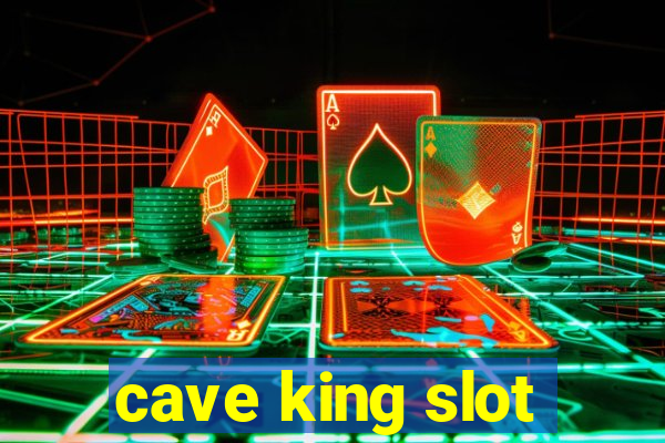 cave king slot