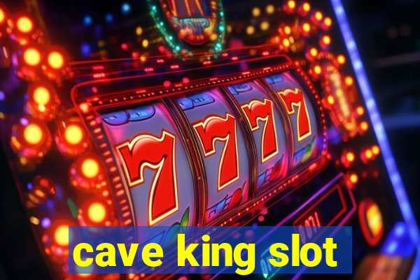 cave king slot