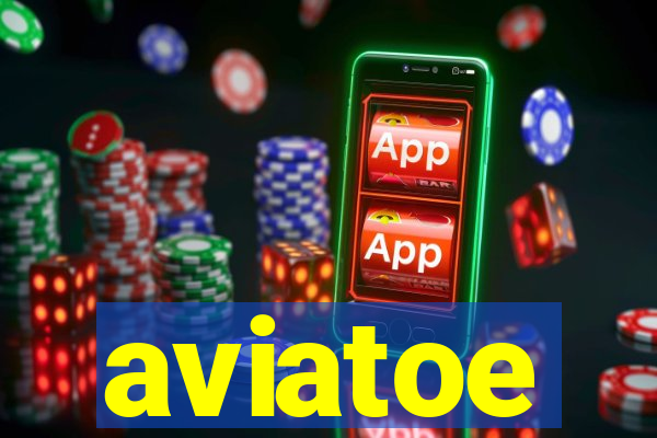 aviatoe