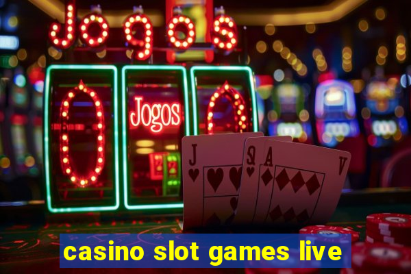 casino slot games live