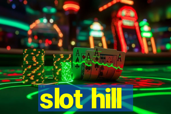 slot hill