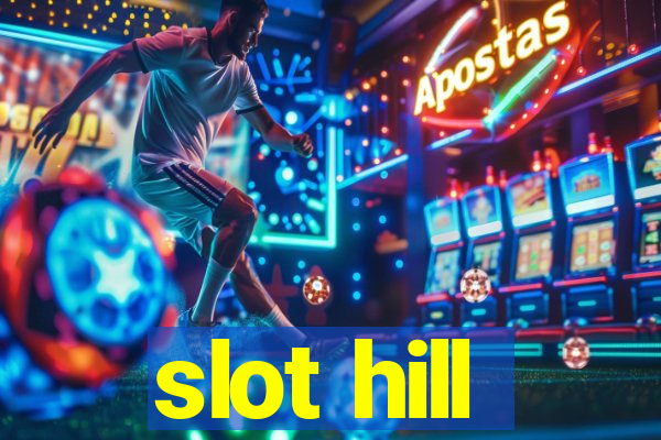 slot hill