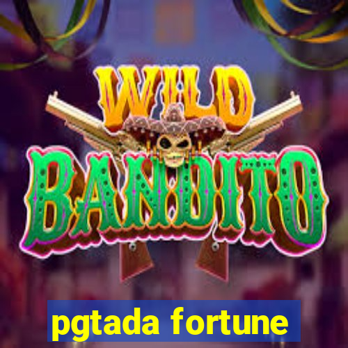 pgtada fortune