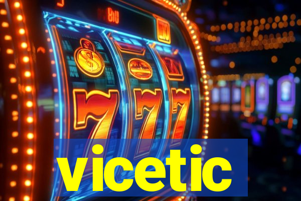 vicetic