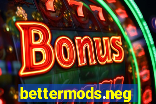 bettermods.neg