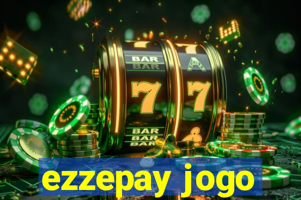 ezzepay jogo