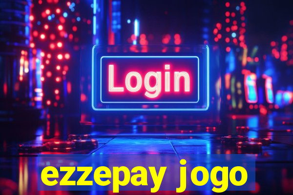 ezzepay jogo