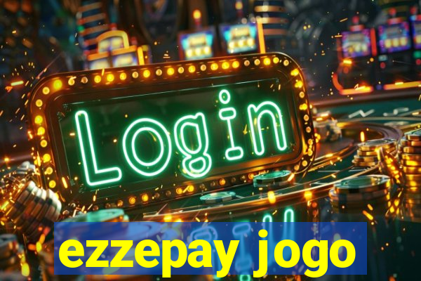 ezzepay jogo