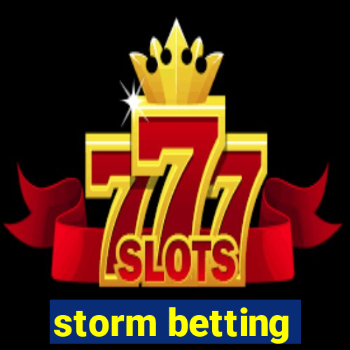 storm betting