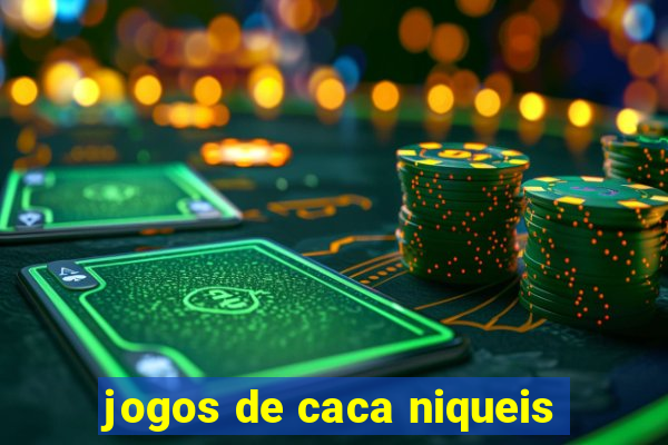 jogos de caca niqueis