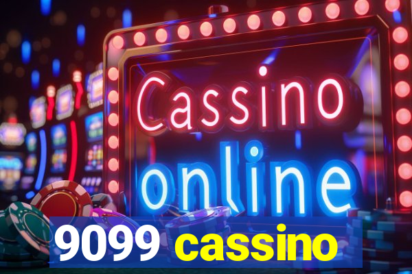 9099 cassino